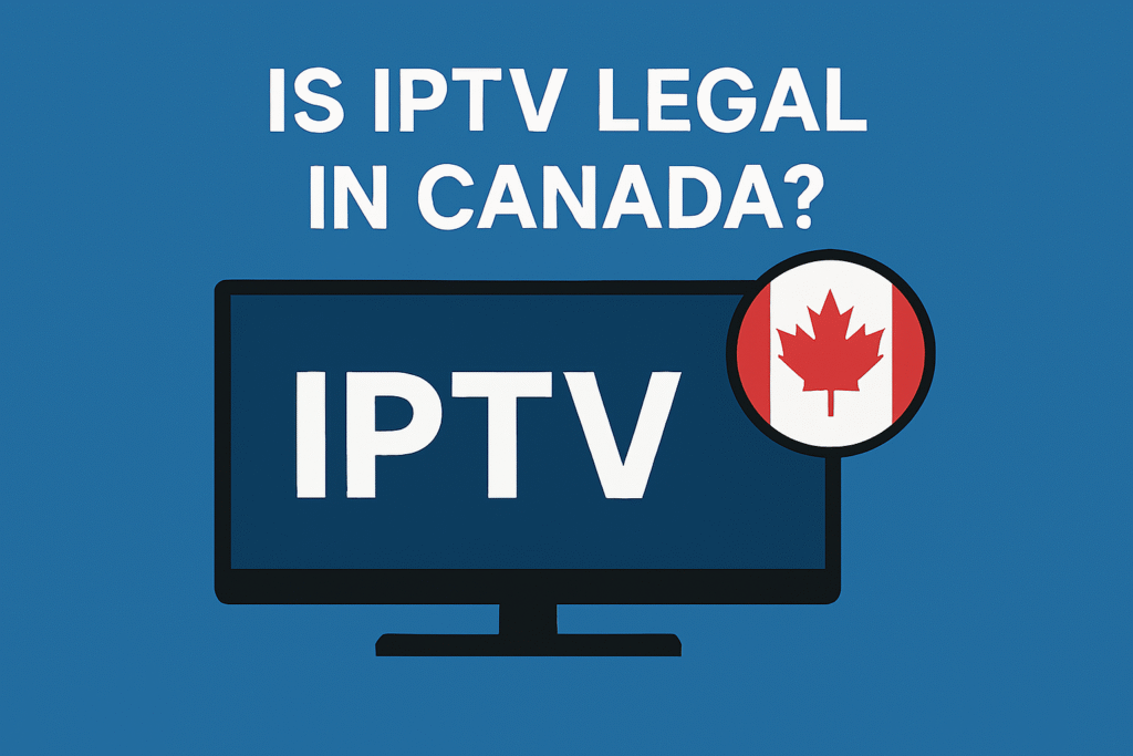 is iptv legal in canada