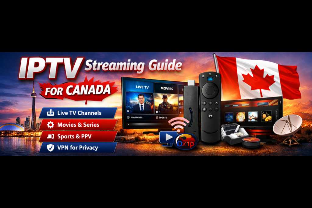 IPTV Streaming Guide for Canada (2026) iptv streaming guide for canada